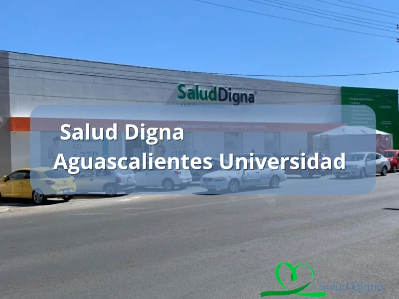 teléfono salud digna aguascalientes universidad