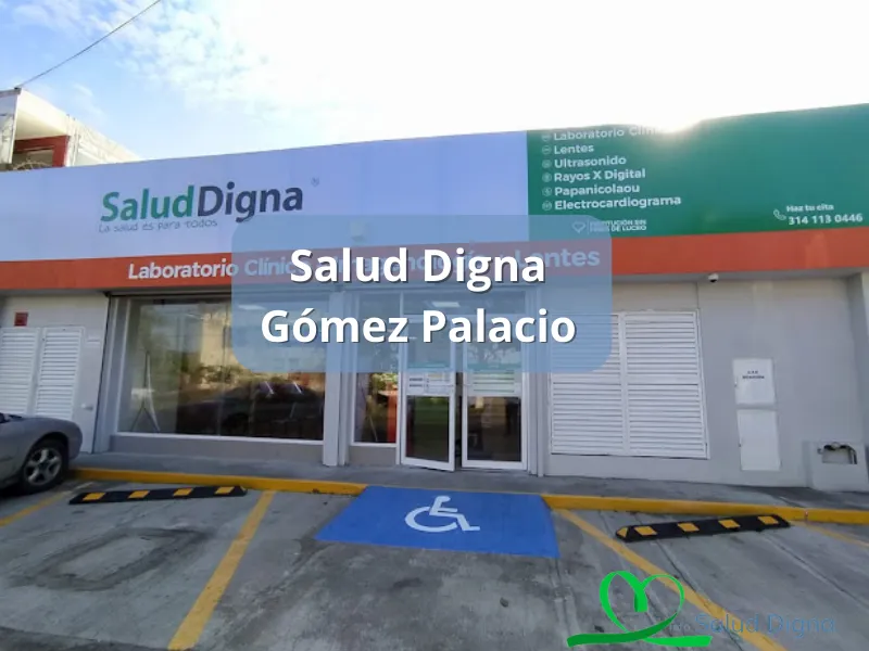 Salud Digna Gomez Palacio 