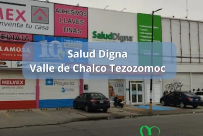 Salud Digna Valle de Chalco Tezozomoc