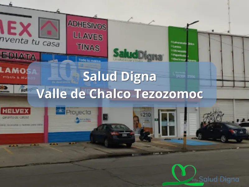 Salud Digna Valle de Chalco Tezozomoc