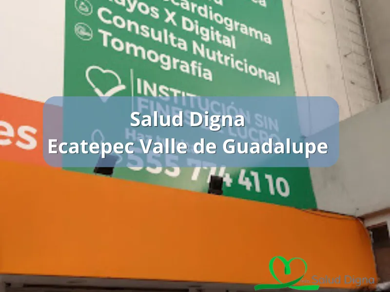 Salud Digna Valle de Guadalupe Ecatepec de Morelos